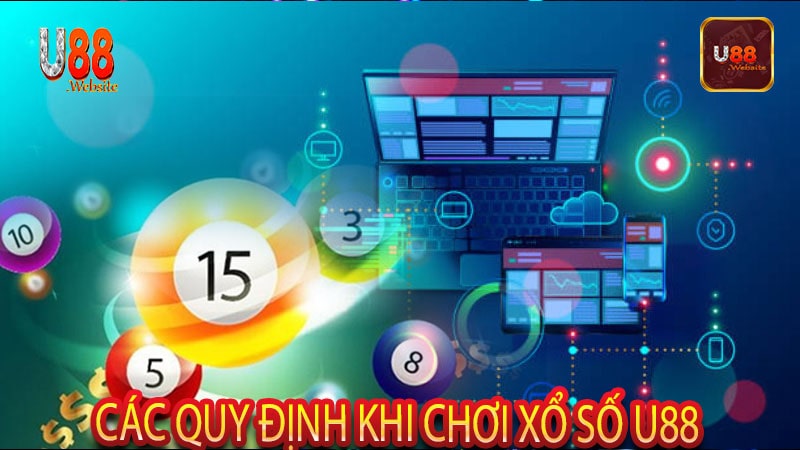 Dự đoán kết quả xổ số U88 Cơ hội làm giàu 5 Các quy định khi chơi xổ số U88