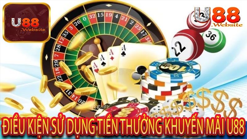 Săn Khuyến Mãi U88 Nhận Ưu Đãi Đặc Biệt Ngay Hôm Nay 7 Điều Kiện Sử Dụng Tiền Thưởng khuyến mãi U88