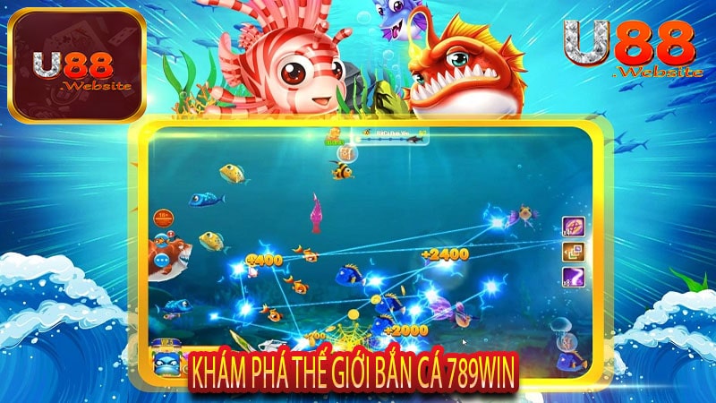 Bắn Cá 789win Sân Chơi Hoàn Hảo Cho Game Thủ Yêu Thích Thử Thách 5 Khám Phá Thế Giới Bắn Cá 789win