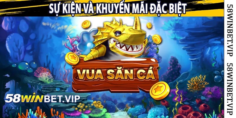 Bắn Cá 58Win Đăng Nhập Ngay Để Nhận Quà Lớn 6 Sự Kiện và Khuyến Mãi Đặc Biệt